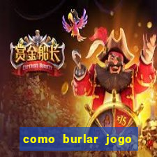 como burlar jogo do tigre